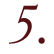 5